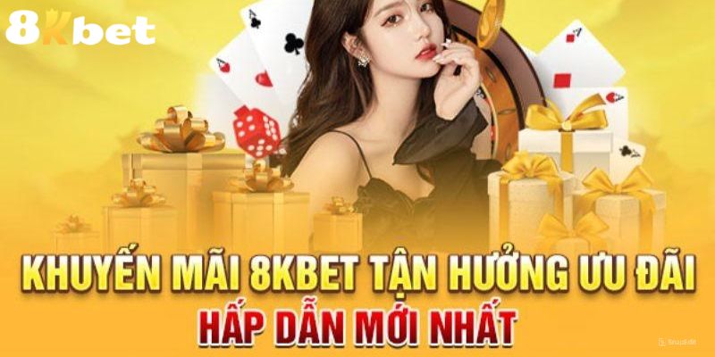 Đôi nét tổng quan giới thiệu về khuyến mãi 8KBET