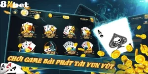 Game bài đổi thưởng - Tham gia cá cược nhận thưởng tại 8KBET