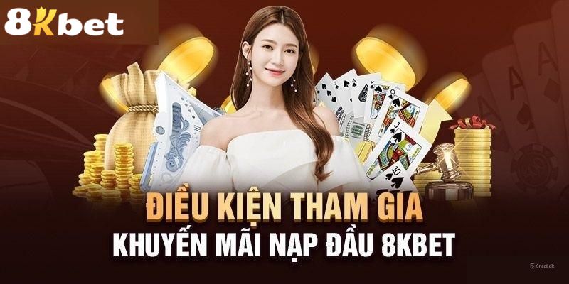 Quy định cần đáp ứng đầy đủ để nhận khuyến mãi tại 8KBET 